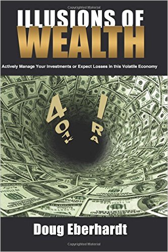 Doug Eberhardt's book Book Illusions of Wealth can be found on Amazon.com Click the book to buy